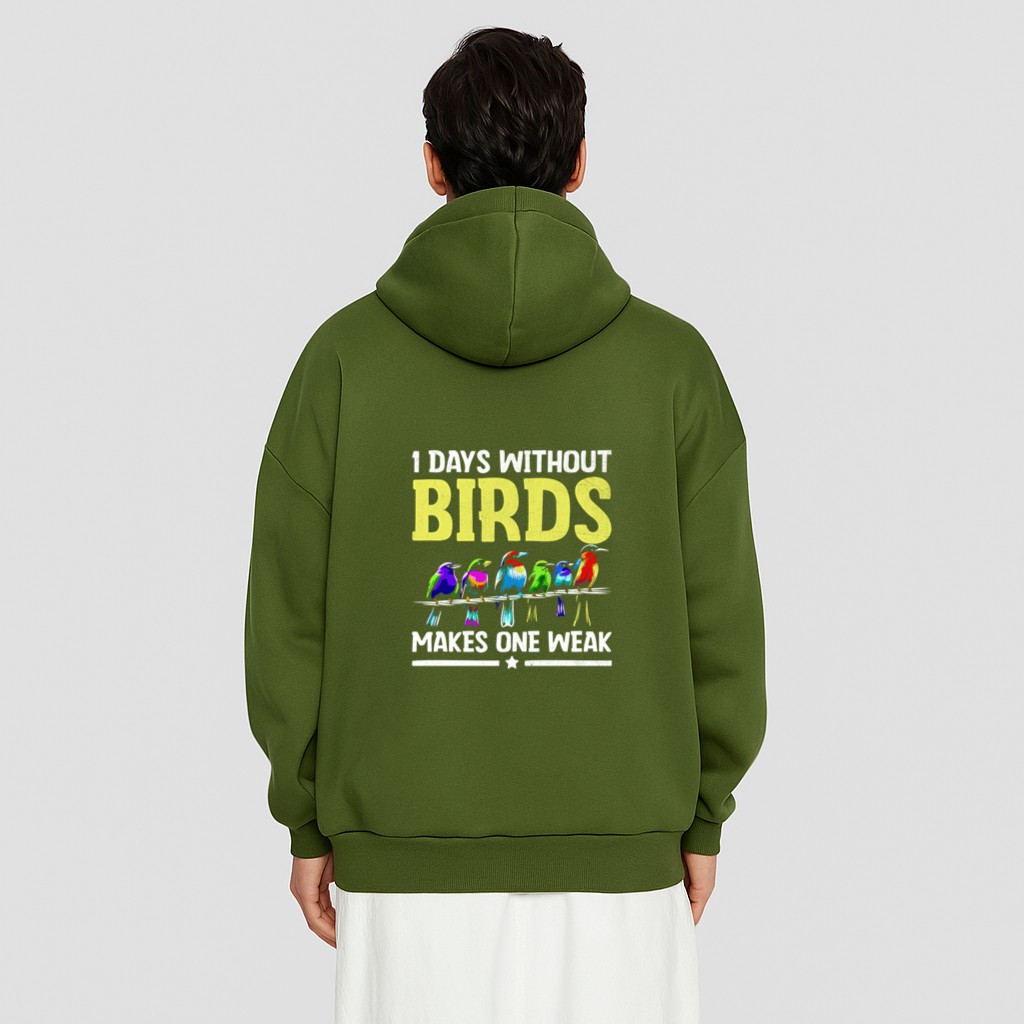 1 Days Without Birds Makes One Weak Birdwatching Birding Hoodie - Image 10