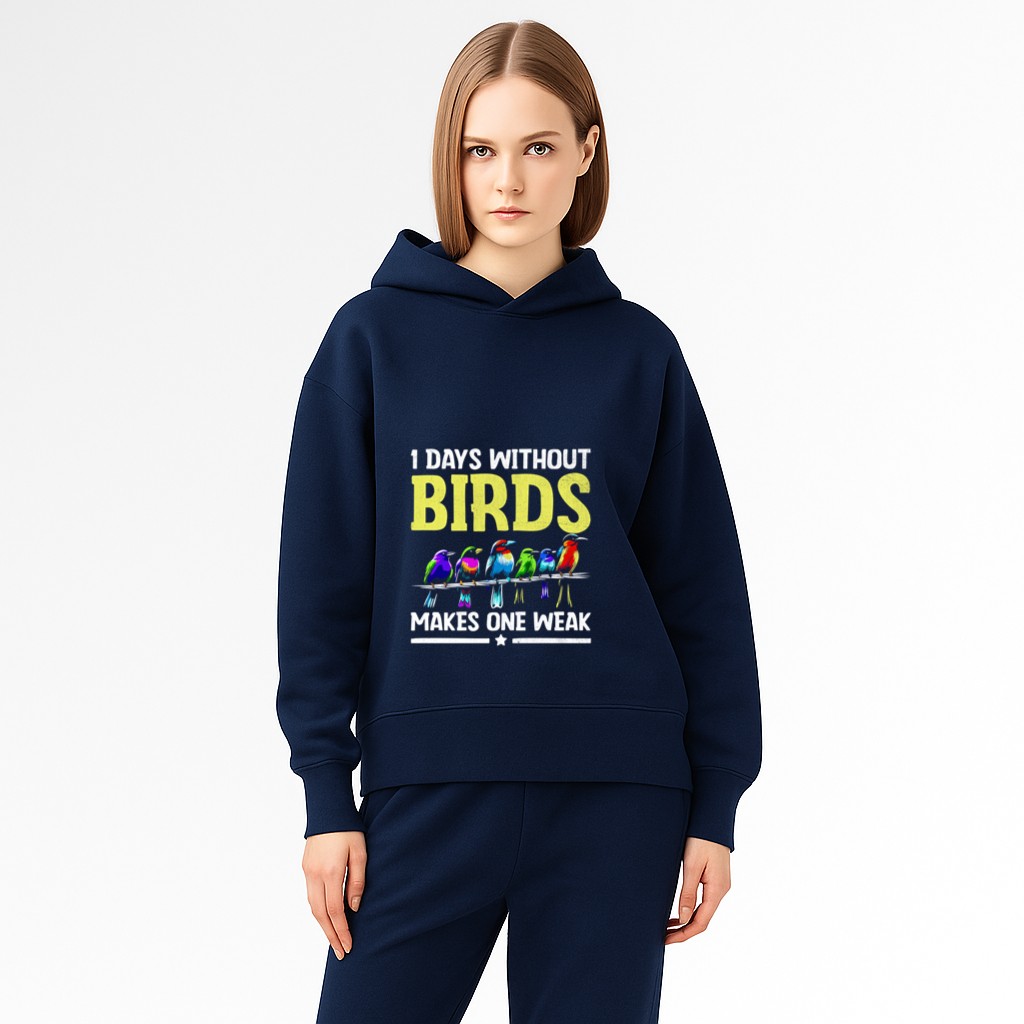 1 Days Without Birds Makes One Weak Birdwatching Birding Hoodie - Image 9