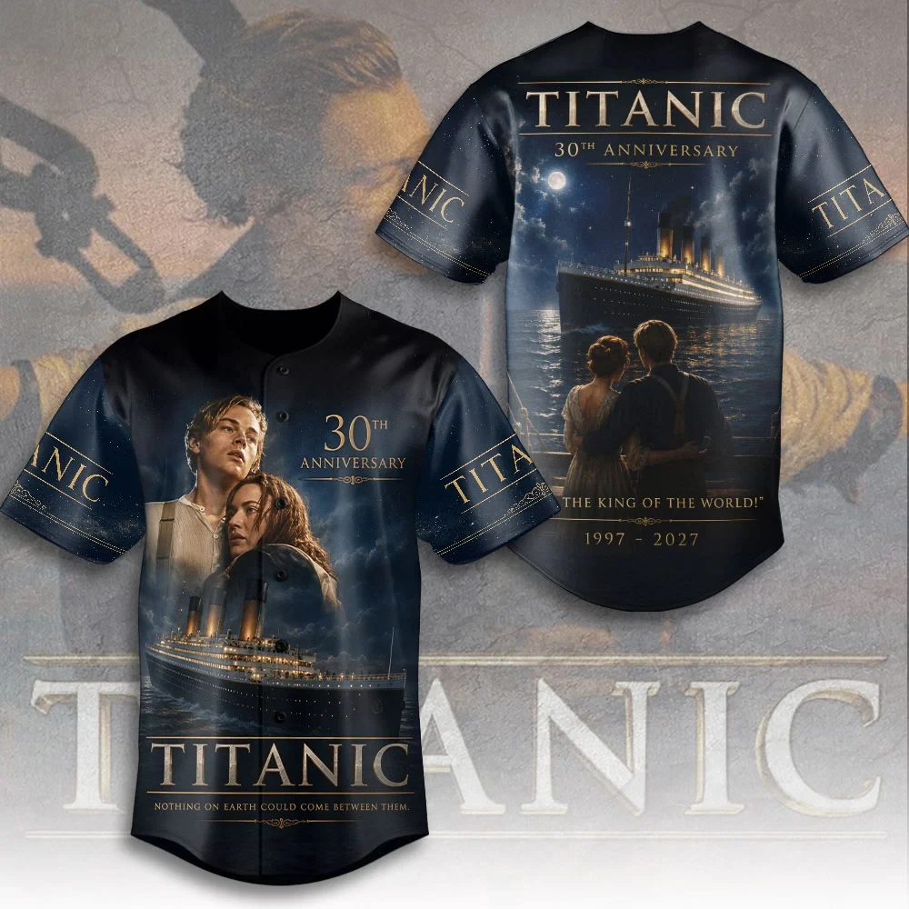 Titanic 30th Anniversary Baseball Jersey The King Of The World 2027 Titanic Movie Merch Gifts 1 - Unicasport Titanic 30th Anniversary Baseball Jersey The King Of The World 2027 Titanic Movie Merch Gifts