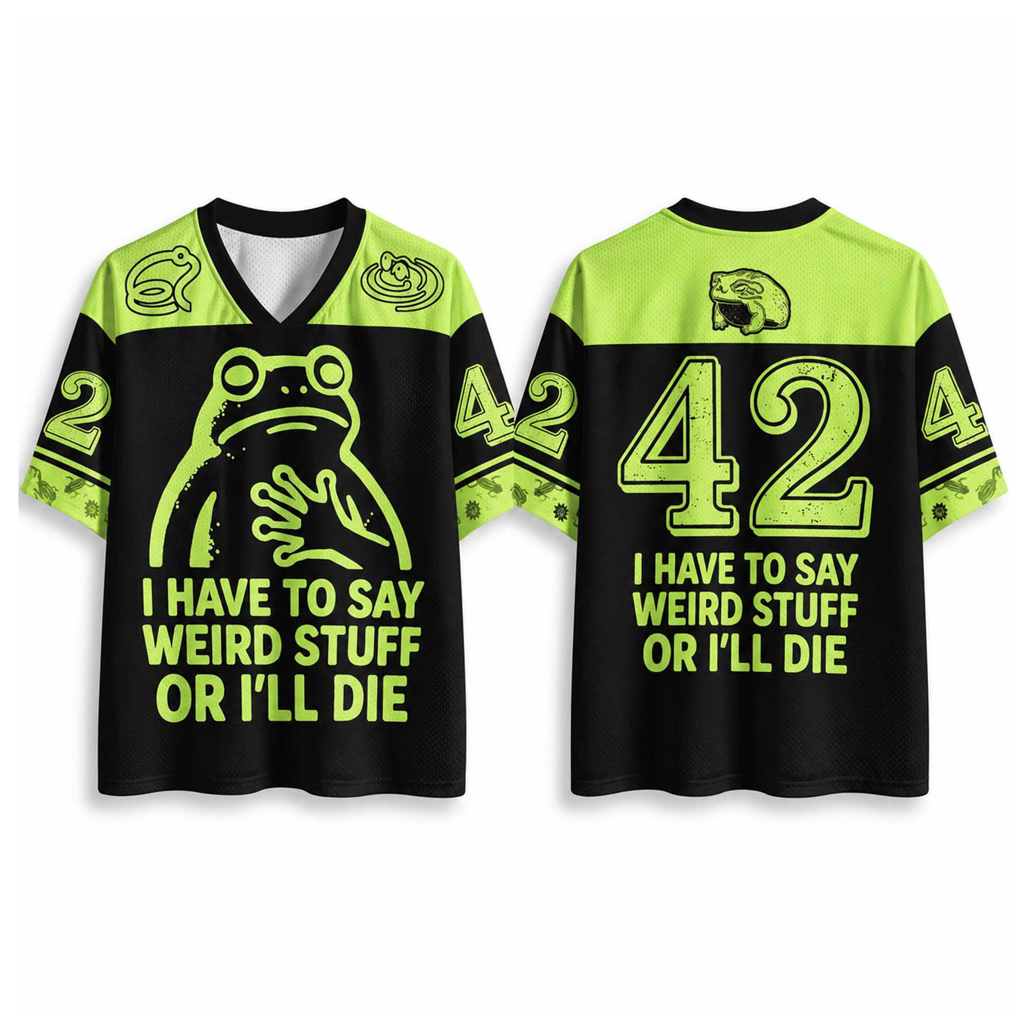 Frog #42 I Have To Say Weird Stuff Or I'll Die Jersey Funny Quote Apparel Gifts For BFF 1 - Unicasport Frog #42 I Have To Say Weird Stuff Or I'll Die Jersey Funny Quote Apparel Gifts For BFF