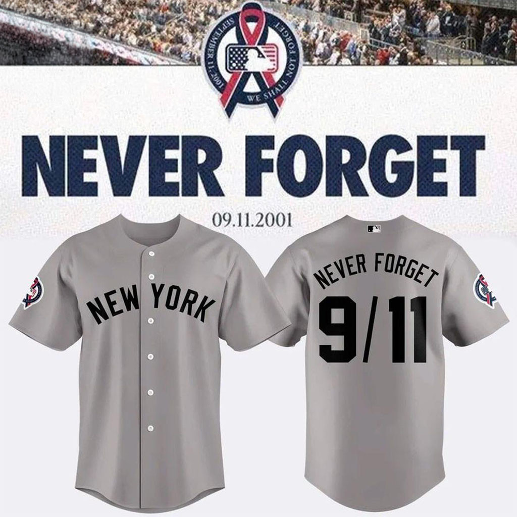 New York Yankees 2026 25th Anniversary 9 11 Never Forget Baseball Jersey NY Yankees Merch 1 - Unicasport New York Yankees 2026 25th Anniversary 9 11 Never Forget Baseball Jersey NY Yankees Merch