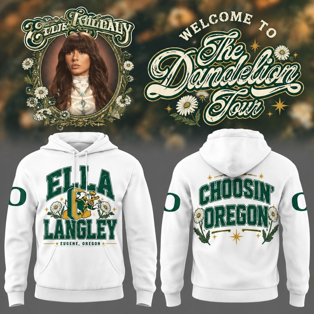 Oregon Ducks X Ella Langley Merch Choosin Oregon The Dandelion Tour 2026 Hoodie Gift For Fans