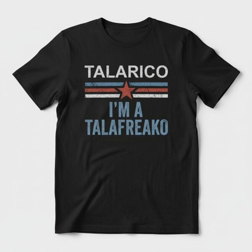 2026 James Talarico I'm A Talafreako T-Shirt Talarico For Senate Tee Political Gifts