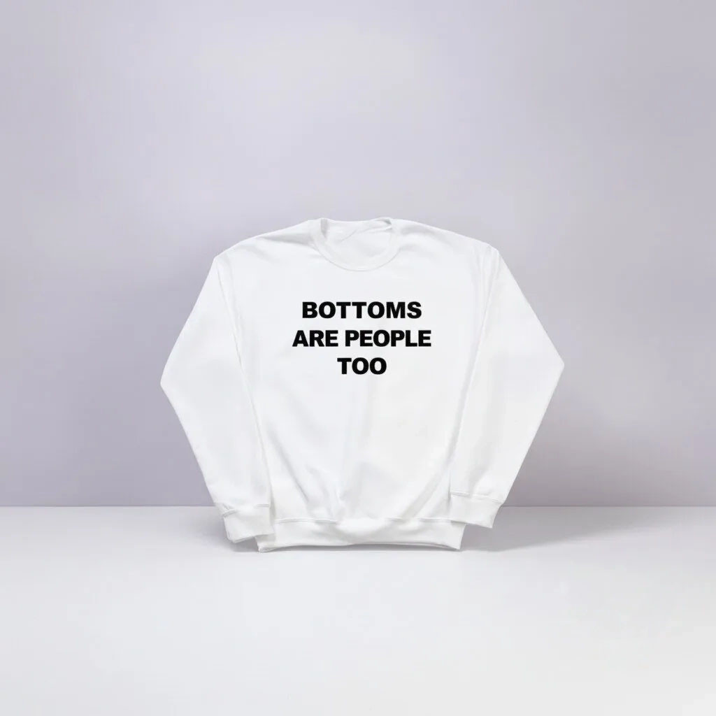 Bottoms Are People Too Sweatshirt LGBTQ Clothing Gift For Pride 1 - Unicasport Bottoms Are People Too Sweatshirt LGBTQ Clothing Gift For Pride
