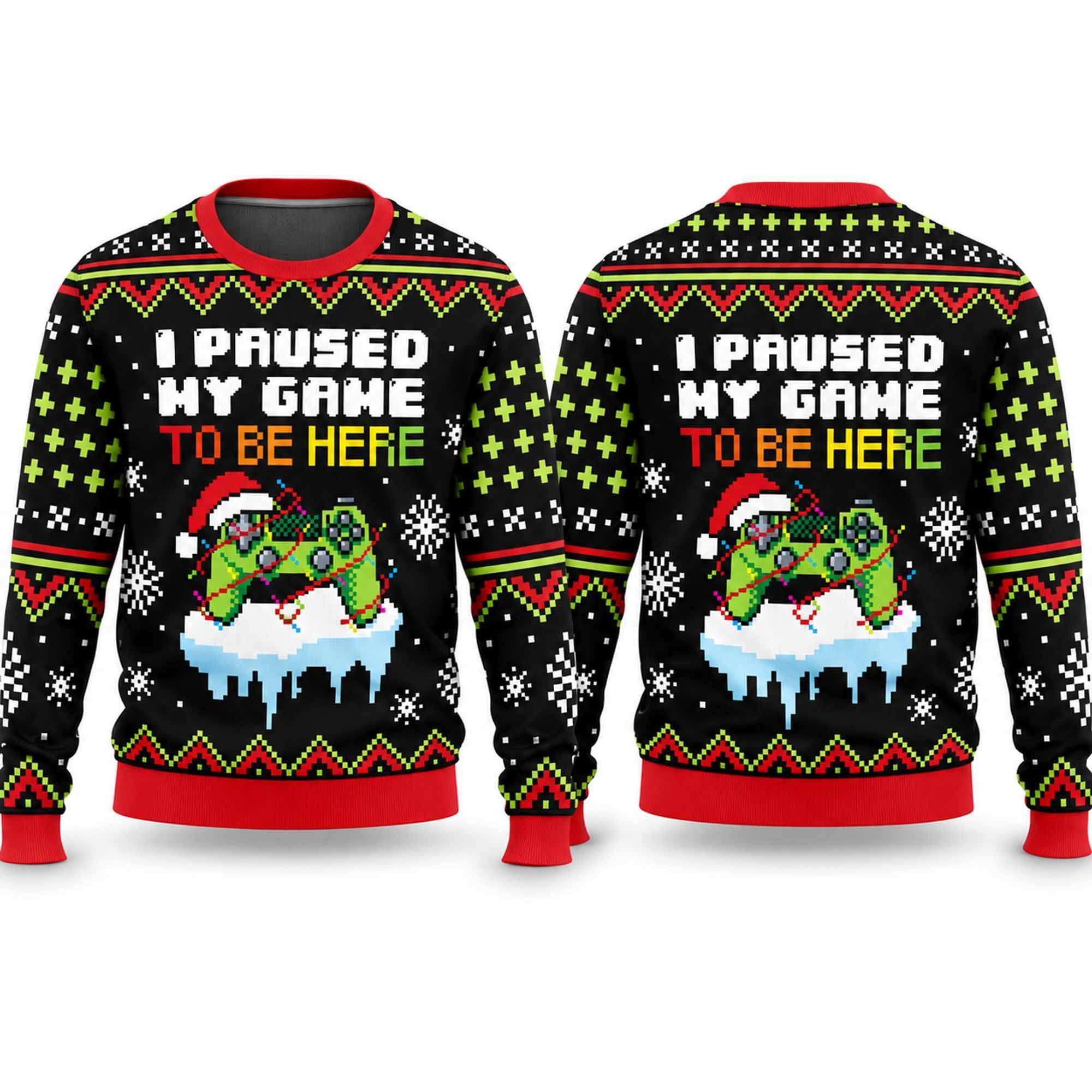 2026 I Paused My Game To Be Here Ugly Christmas Sweater Xmas Gifts For Brothers 1 - Unicasport 2026 I Paused My Game To Be Here Ugly Christmas Sweater Xmas Gifts For Brothers