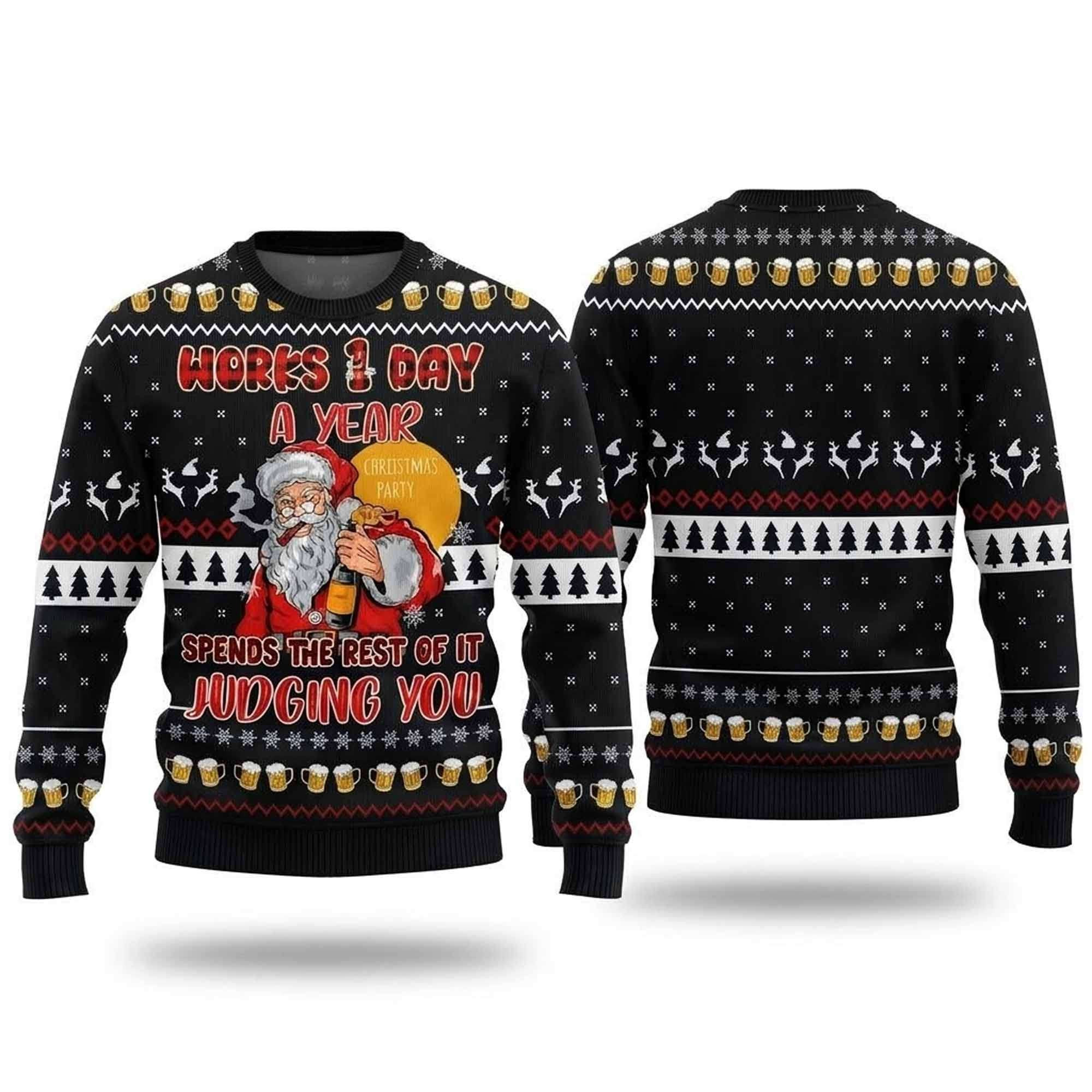 Works 1 Day A Year Spends The Rest Of It Judging You Ugly Christmas Sweater Sassy Santa Beer Jumper 1 - Unicasport Works 1 Day A Year Spends The Rest Of It Judging You Ugly Christmas Sweater Sassy Santa Beer Jumper