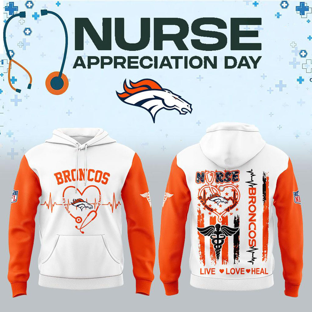Denver Broncos 2026 Nurse Appreciation Hoodie Live Love Heal Hoodie Denver Broncos Merch Gifts 1 - Unicasport Denver Broncos 2026 Nurse Appreciation Hoodie Live Love Heal Hoodie Denver Broncos Merch Gifts
