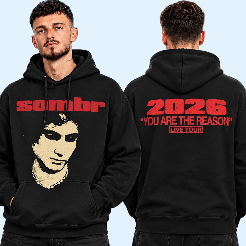 Sombr Merch You Are The Reason North America Tour 2026 Photo Hoodie Music Gift Ideas 1 - Unicasport Sombr Merch You Are The Reason North America Tour 2026 Photo Hoodie Music Gift Ideas