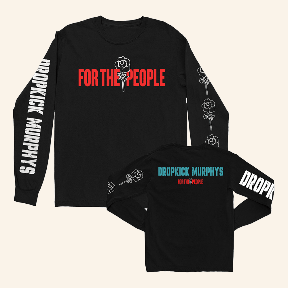 Dropkick Murphys Merch For The People Long Sleeve Shirt FTP Album Apparel Gifts Ideas 1 - Unicasport Dropkick Murphys Merch For The People Long Sleeve Shirt FTP Album Apparel Gifts Ideas