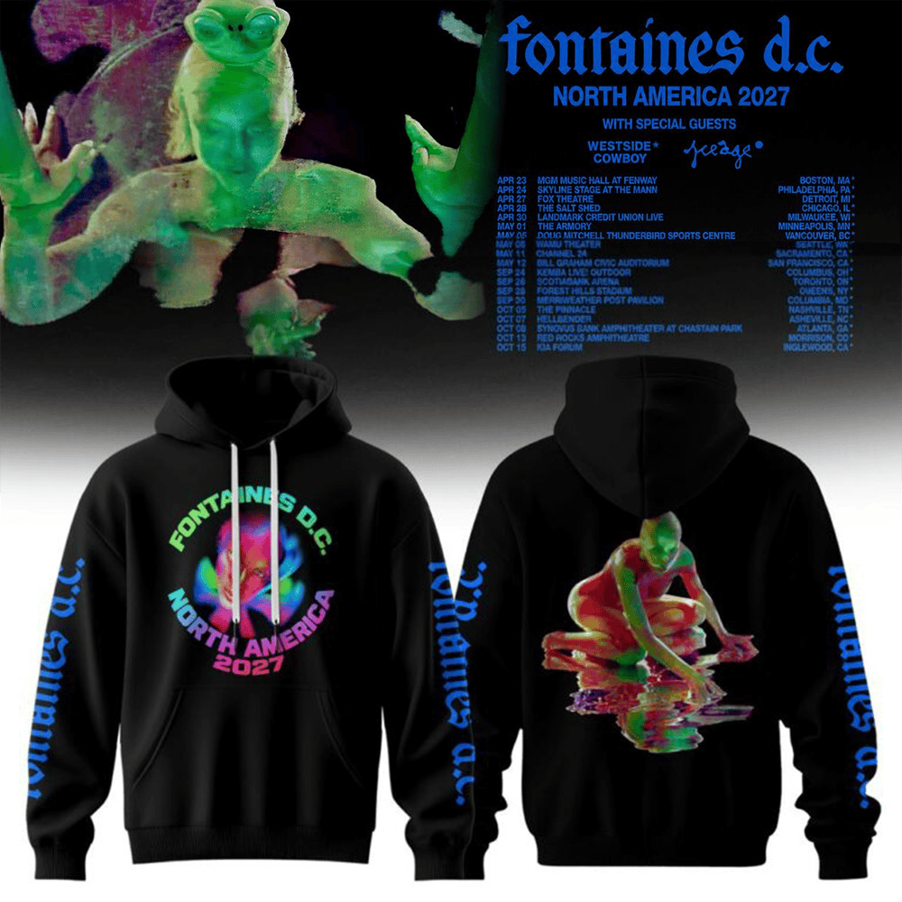 Fontaines D.C. Merch North America 2027 Tour Hoodie Gift For Alternative Music Lovers 1 - Unicasport Fontaines D.C. Merch North America 2027 Tour Hoodie Gift For Alternative Music Lovers