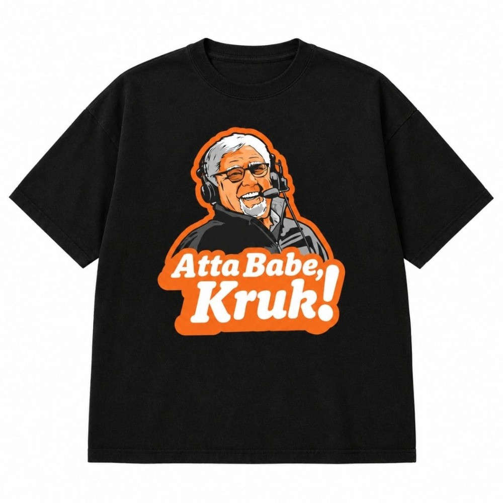 2026 Giants Mike Krukow Atta Babe Kruk T-Shirt San Francisco Giants Merch Fan Gift