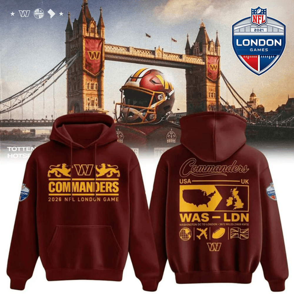 Washington Commanders Merch NFL London Games 2026 Hoodie Gift For Football Mens 1 - Unicasport Washington Commanders Merch NFL London Games 2026 Hoodie Gift For Football Mens