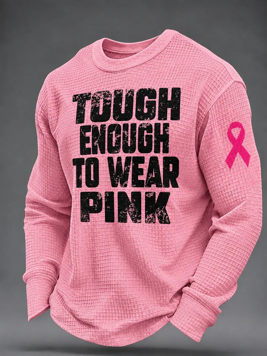 Breast Cancer Awareness Merch Tough Enough To Wear Pink Long Sleeve Shirt Support Gift 1 - Unicasport Breast Cancer Awareness Merch Tough Enough To Wear Pink Long Sleeve Shirt Support Gift