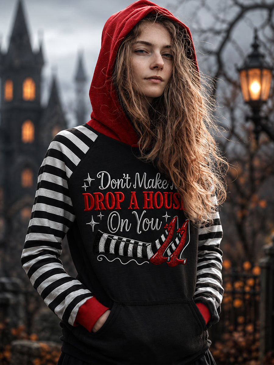 Don't Make Me Drop A House On You Hoodie Halloween Inspired Clothing Ladies Halloween Costumes 1 - Unicasport Don't Make Me Drop A House On You Hoodie Halloween Inspired Clothing Ladies Halloween Costumes