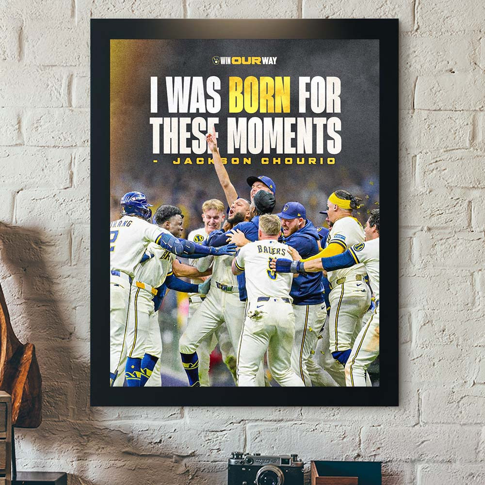 Jackson Chourio Milwaukee Brewers I Was Born For These Moments MLB 2026 Poster Gifts For Fans