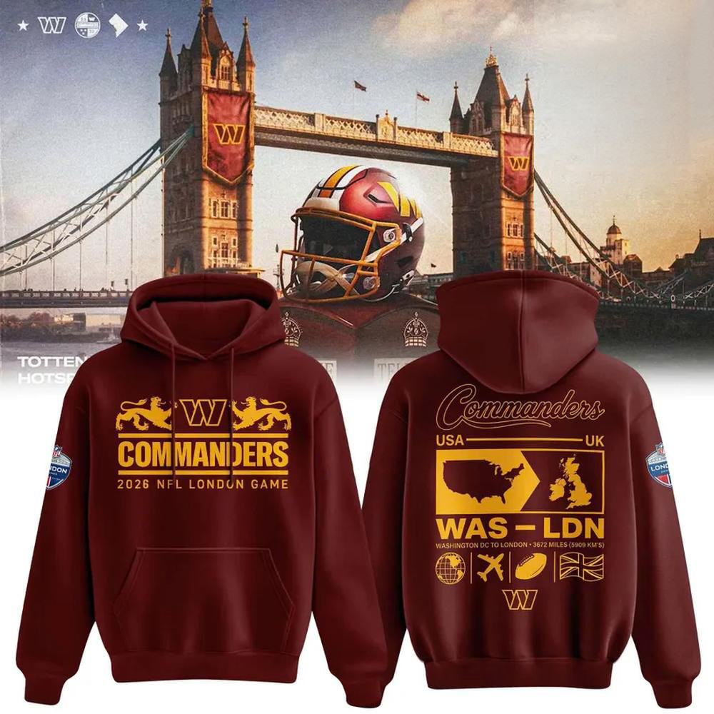 Washington Commanders Merch Football London Games 2026 Hoodie Commanders Game Day Clothes 1 - Unicasport Washington Commanders Merch Football London Games 2026 Hoodie Commanders Game Day Clothes