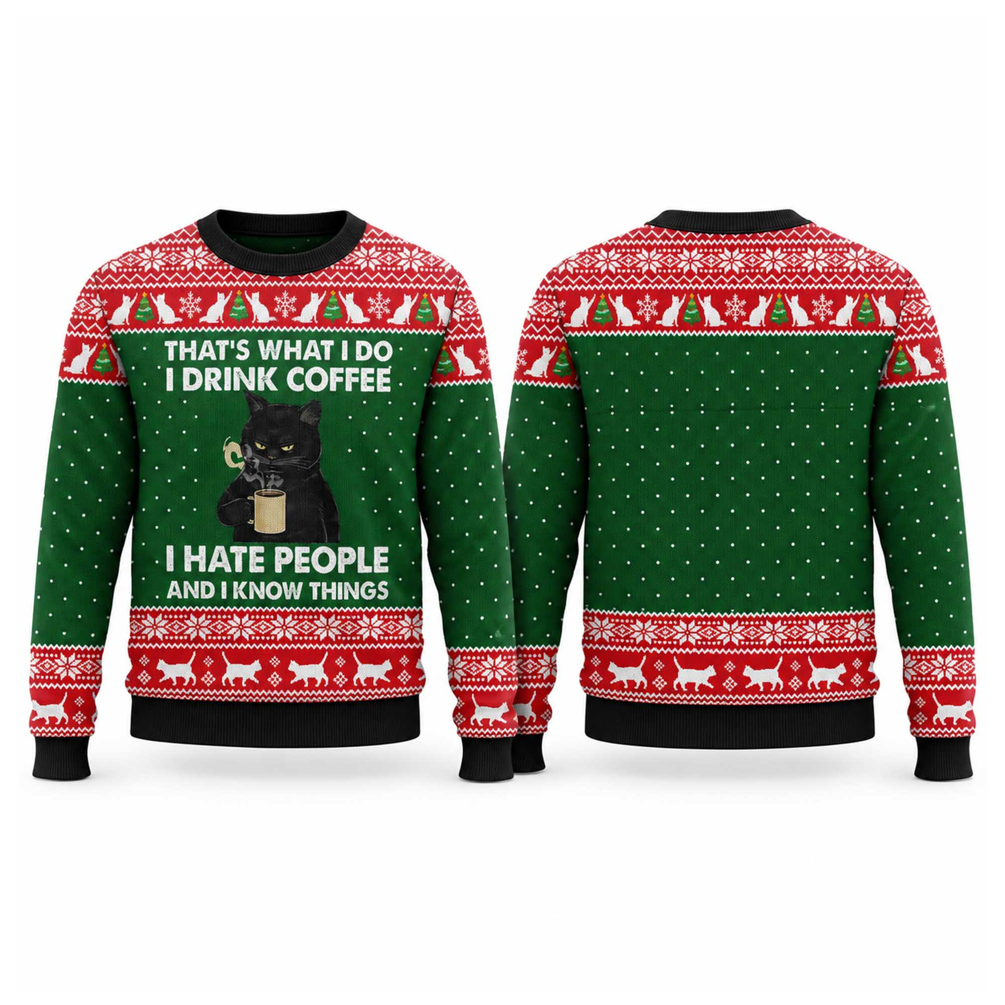 Christmas That’s What I Do I Drink CoffeeI Hate People And Know Things Ugly Christmas Sweater Cat Lover Gifts
