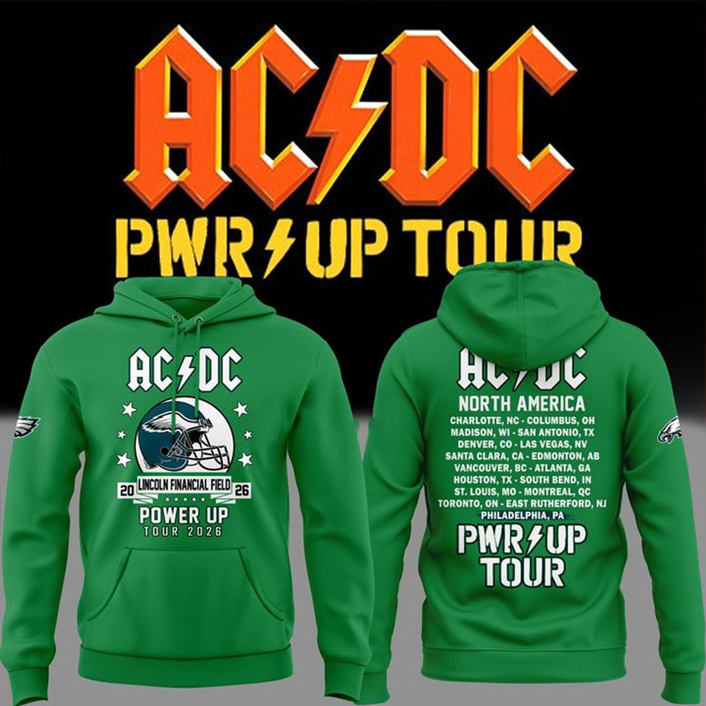 ACDC X Philadelphia Eagles Merch Power Up Tour 2026 Hoodie Green Gifts For Football Fan