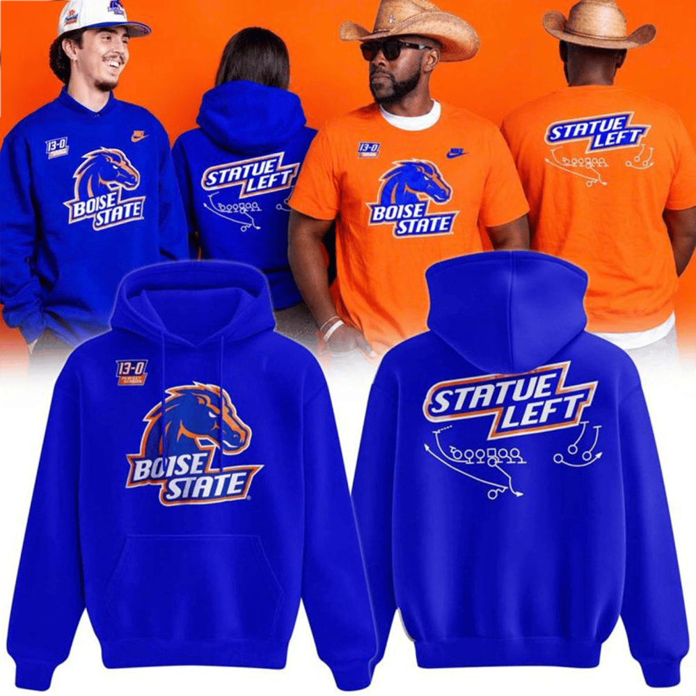 Boise State Broncos Merch 2026 Statue Left 13-0 Perfect Season Hoodie Gift Ideas 1 - Unicasport Boise State Broncos Merch 2026 Statue Left 13-0 Perfect Season Hoodie Gift Ideas