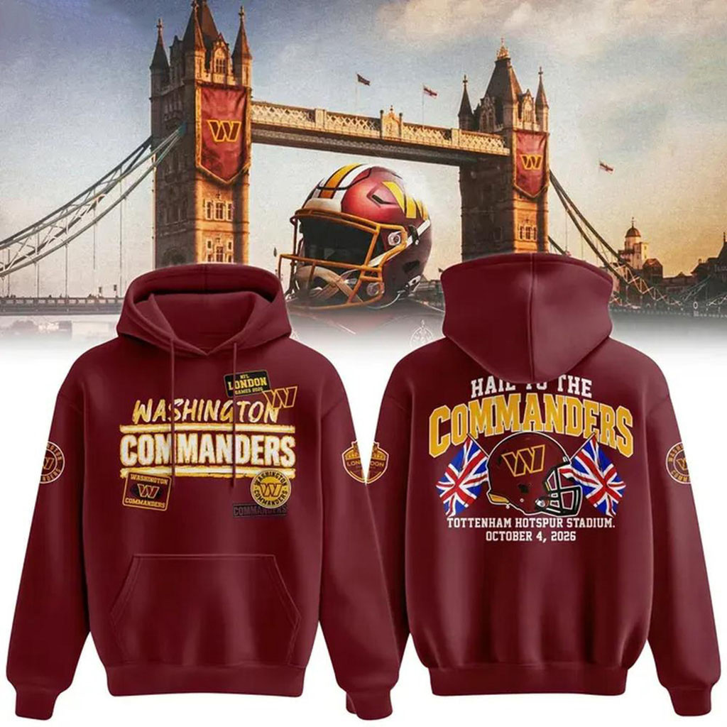 Washington Commanders London Games 2026 Hoodie Washington Commanders Merch Football Clothing