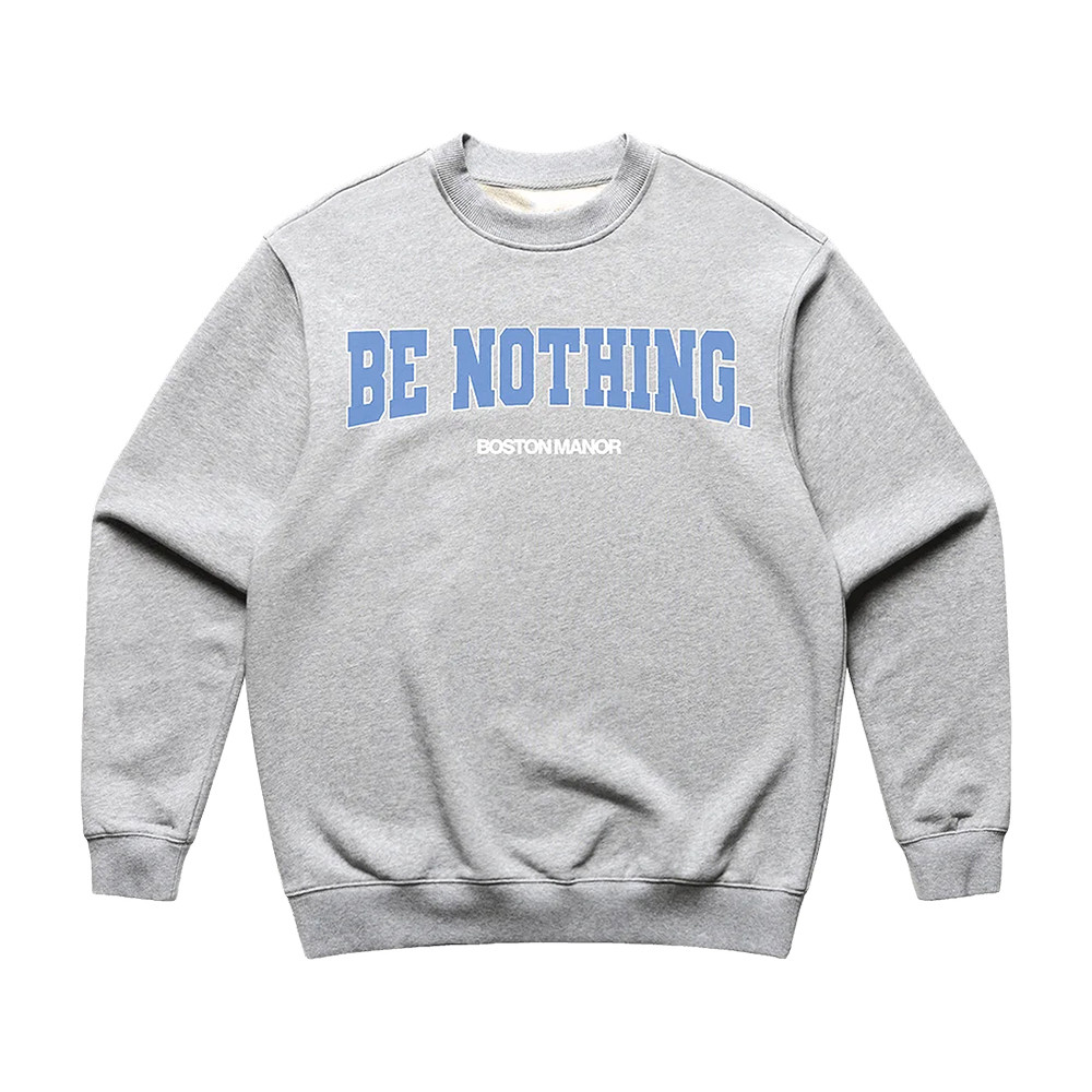 Boston Manor Merch Be Nothing Sweatshirt Unique Gifts For Rock Lovers 1 - Unicasport Boston Manor Merch Be Nothing Sweatshirt Unique Gifts For Rock Lovers