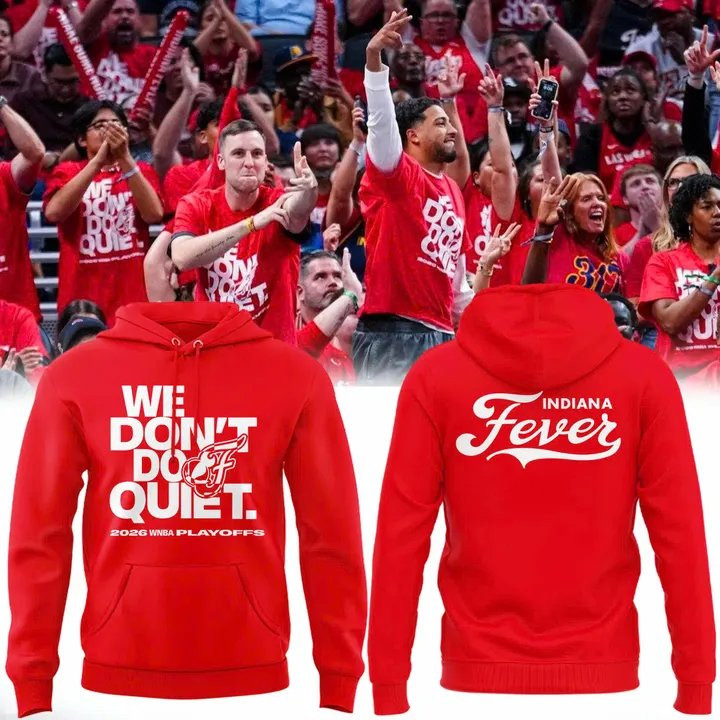 Indiana Fever Merch Hoodie We Don't Do Quiet Hooded Sweatshirt Gift For Fans 1 - Unicasport Indiana Fever Merch Hoodie We Don't Do Quiet Hooded Sweatshirt Gift For Fans