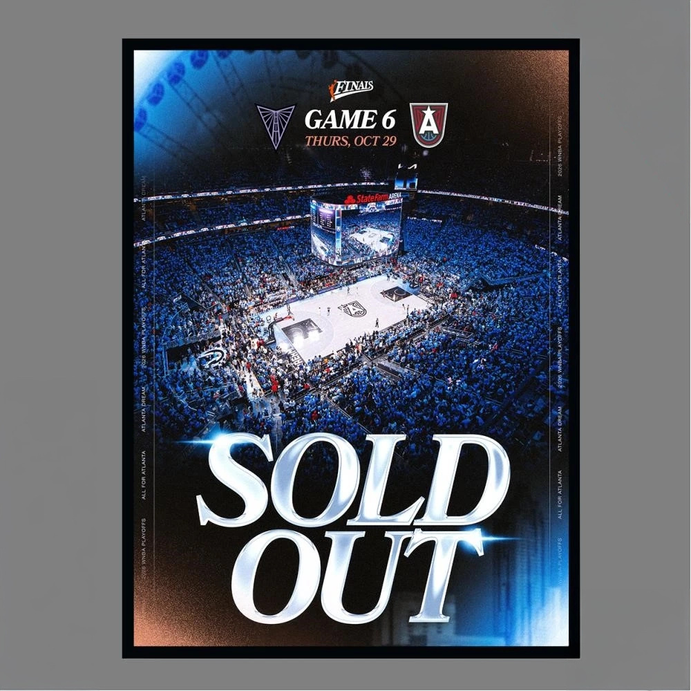 2026 WNBA Finals Game 6 Atlanta Dream Sold Out State Farm Arena Thursday Oct 29 Sports Poster