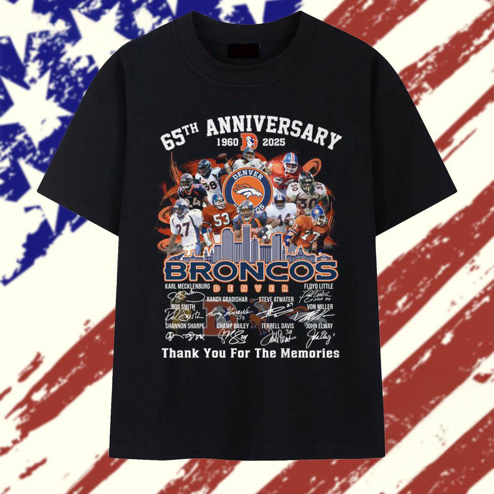 65th Anniversary 19602025 Denver Broncos Thank You For The Memories Vintage T Shirt