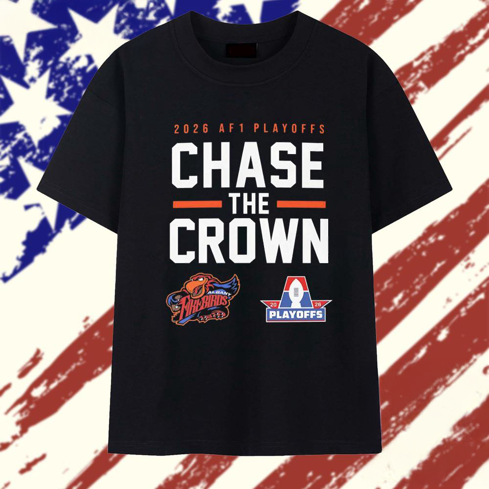 Albany Firebirds 2026 AF1 Playoffs Chase The Crown Graphic T Shirt