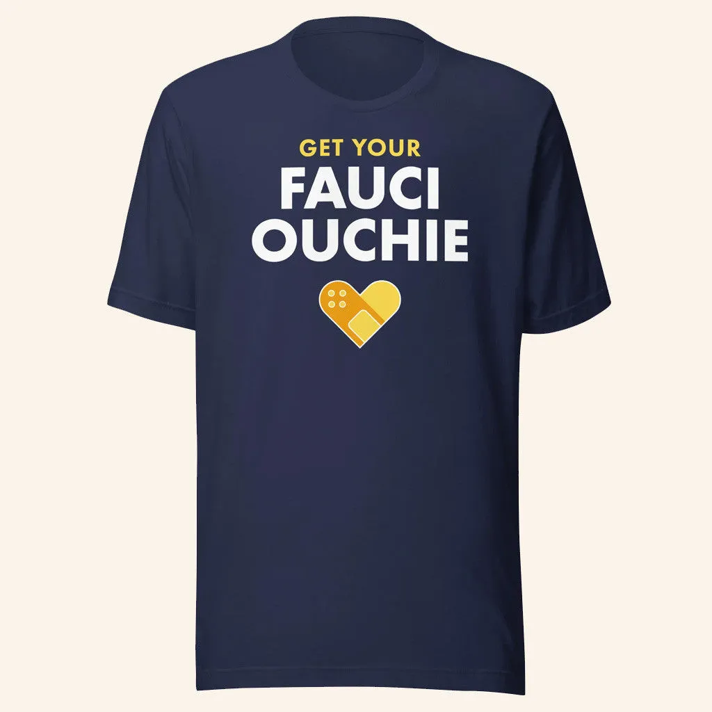 Alex Stein Merch Get Your Fauci Ouchie TShirt Present For Husband