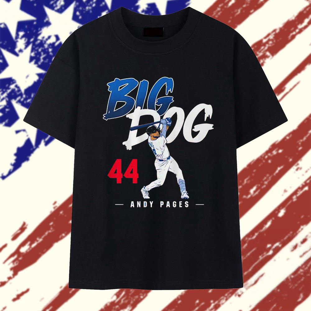 Andy Pages Big Dog 44 Los Angeles Dodgers Baseball Slugger Swing T Shirt Fan Gear