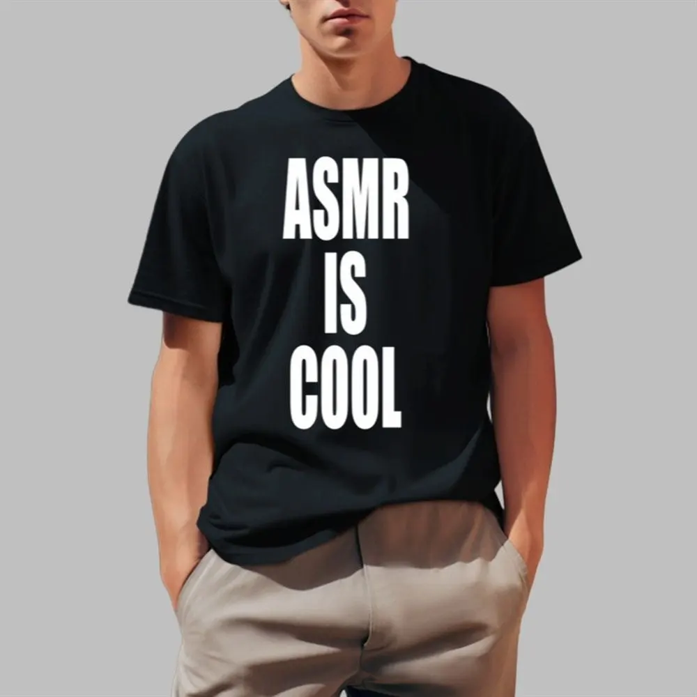 Asmr Is Cool Shirt Fathers Day Gift for Dad