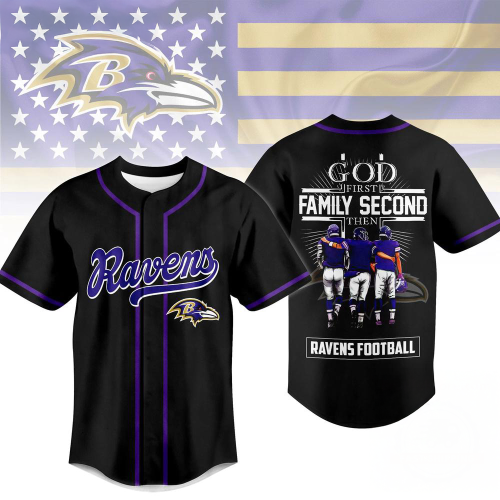 Baltimore Ravens God First Family Second Faith And Brotherhood Baseball Jersey