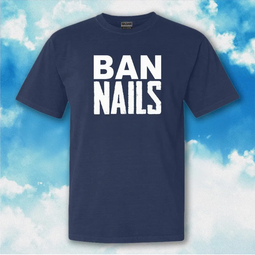 Ban Nails TShirt Funny Ban Nails Shirt Gifts For Adults