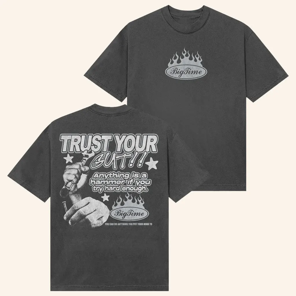 Bigtime Merch Hammer Trust Your Gut Shirt Best Gifts For Dad