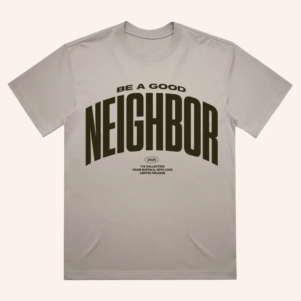 Buffalogo Merch Be A Good Neighbor TShirt Best Gifts For Husband