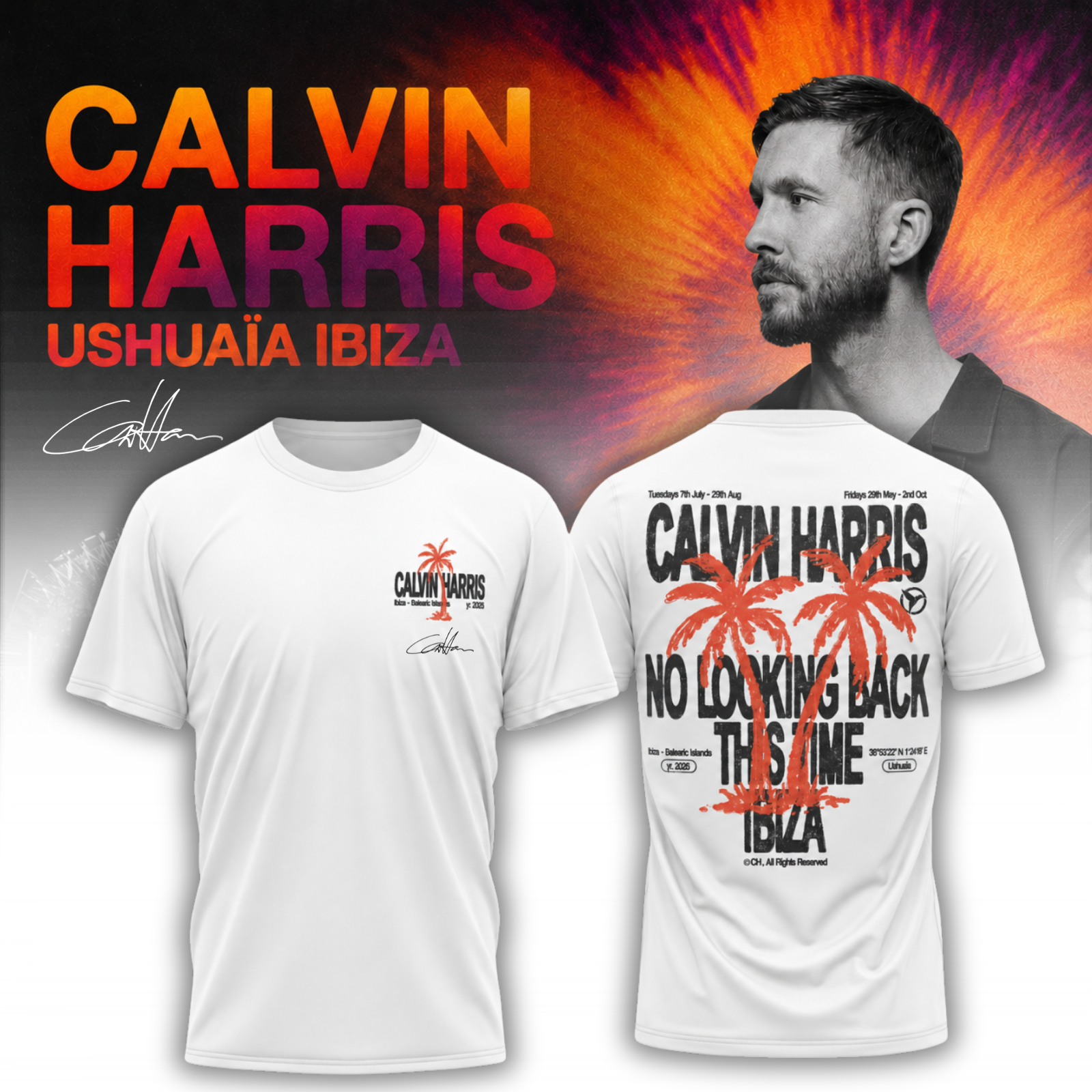 Calvin Harris Ushuaia Ibiza 2026 Signature Limited Edition T Shirt Gifts For Fans1