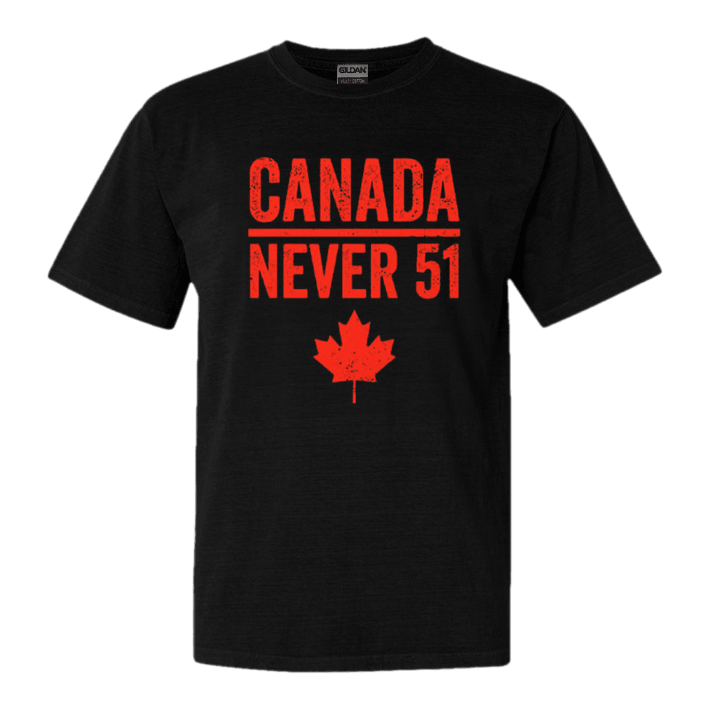 Canada Never 51 TShirt Not The 51st State Tee Unique Gift for Southern Men