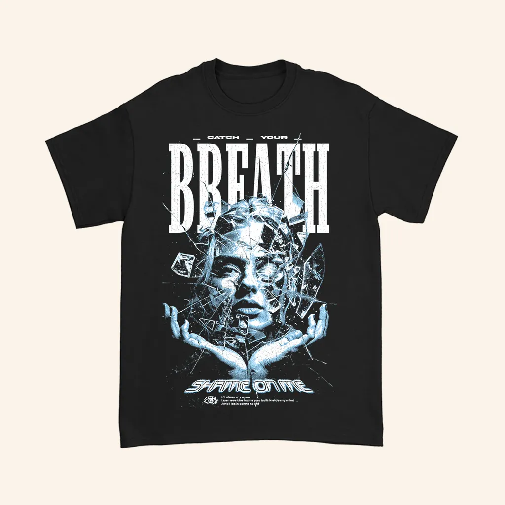 Catch Your Breath Merch Shame On Me Shattered Black TShirt Christmas Gifts For Sister