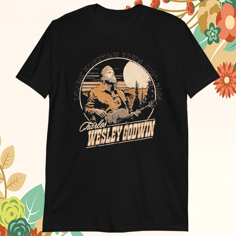 Charles Wesley Godwin Lonely Mountain Town Tour 2025 Live From The Steel City Guitar Tshirts