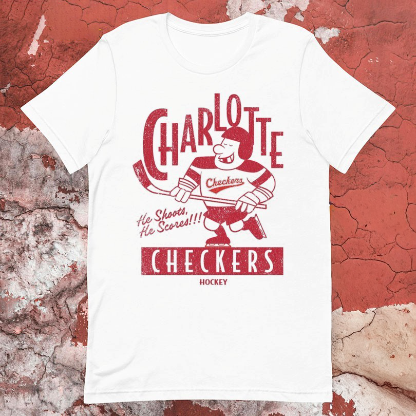 Charlotte Checkers He Shoots He Scores Hockey Player Tshirts