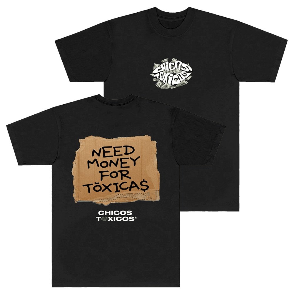 Chicos Toxicos Merch Need Money For Toxicas TShirt Great Fathers Day Gifts