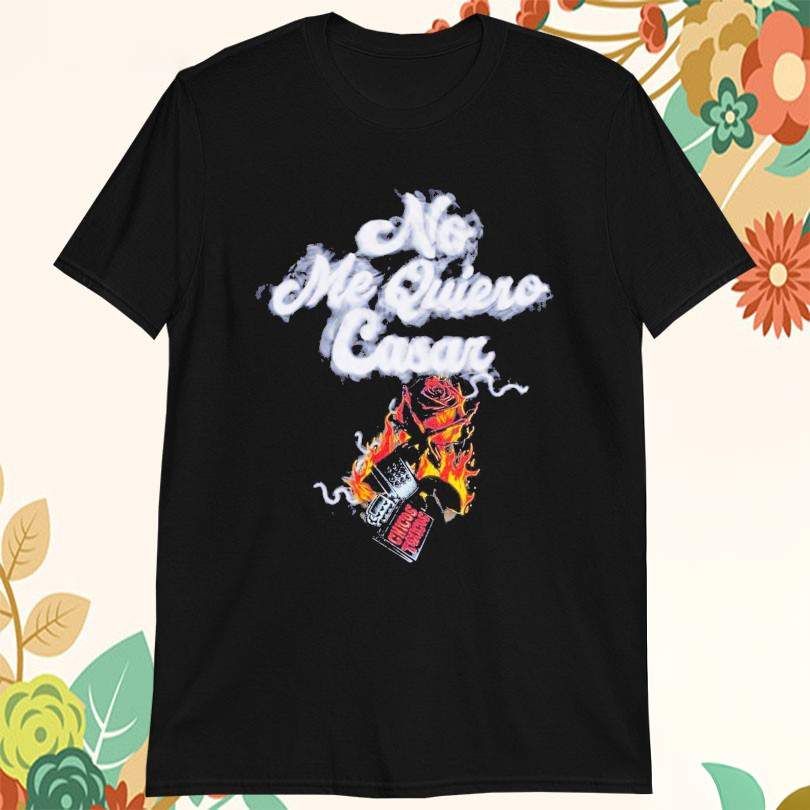 Chicos Toxicos No Me Quiero Casar Tshirts