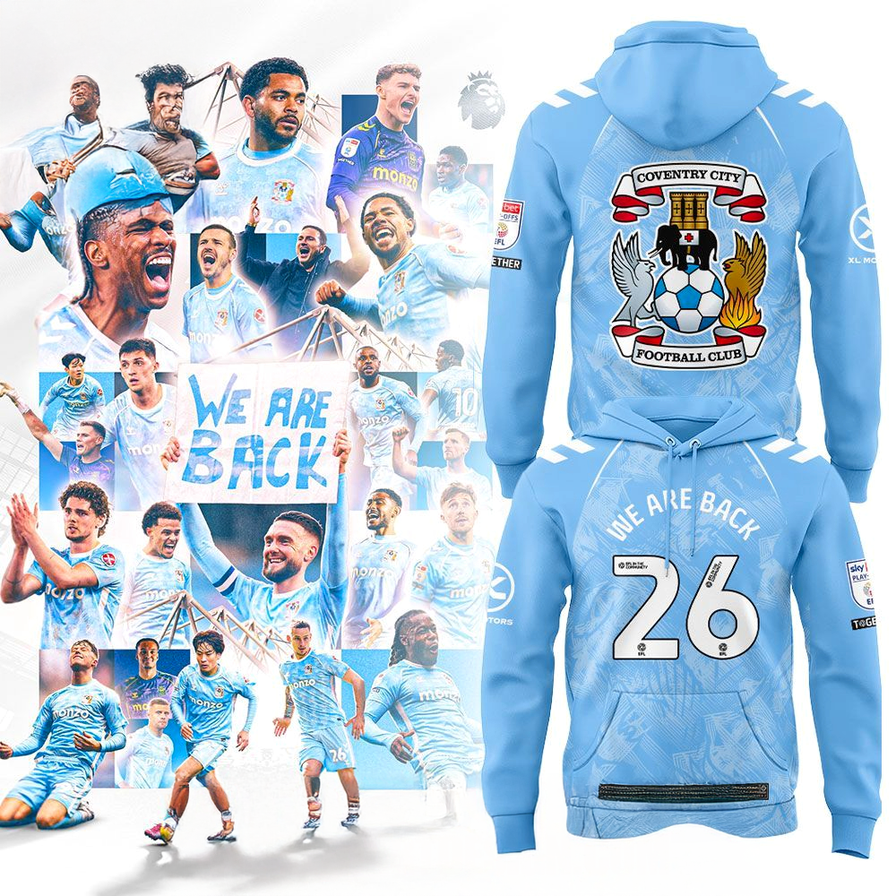 Coventry City WE ARE BACK PREMIER LEAGUE Hoodie