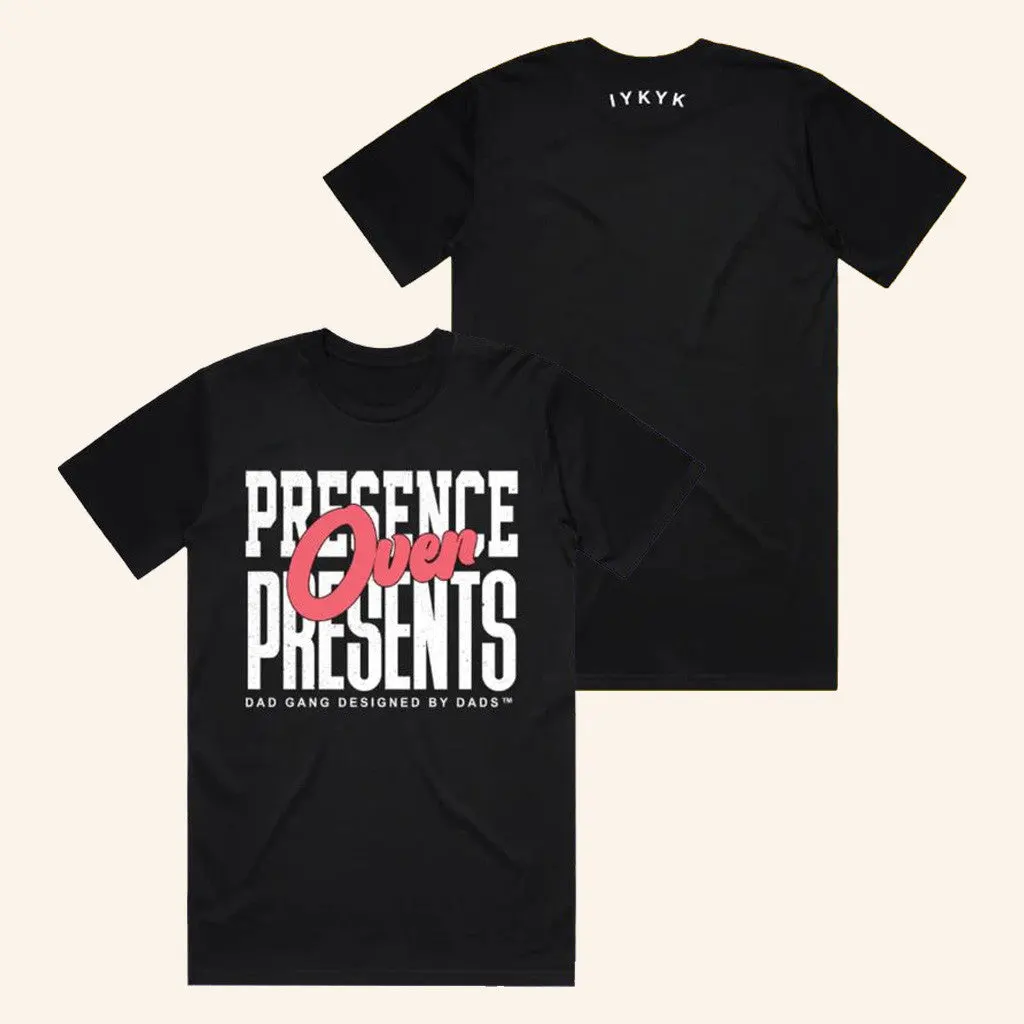 Dadgang Merch Presence Over Presents Dg TShirt Gifts For Dudes