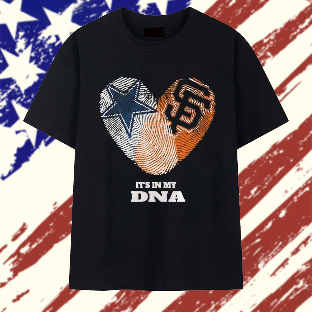 Dallas Cowboys x San Francisco Giants Its In My DNA Graphic T Shirt