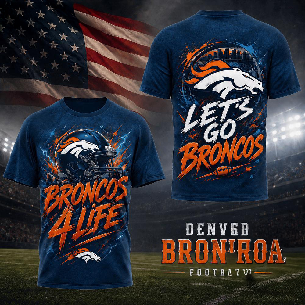 Denver Broncos NFL Fan For Life Limited Edition 3D Shirt