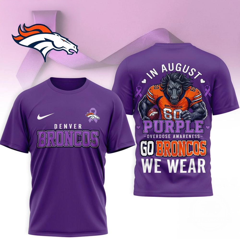 Denver Broncos NFL In August We Wear Purple Overdose Awareness 3D Graphic T Shirt