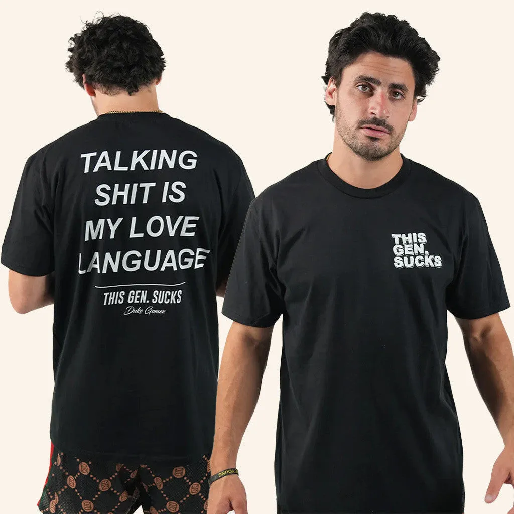 Duke Gomez Merch Talking Shit Is My Love Language TShirt Gifts For Besties