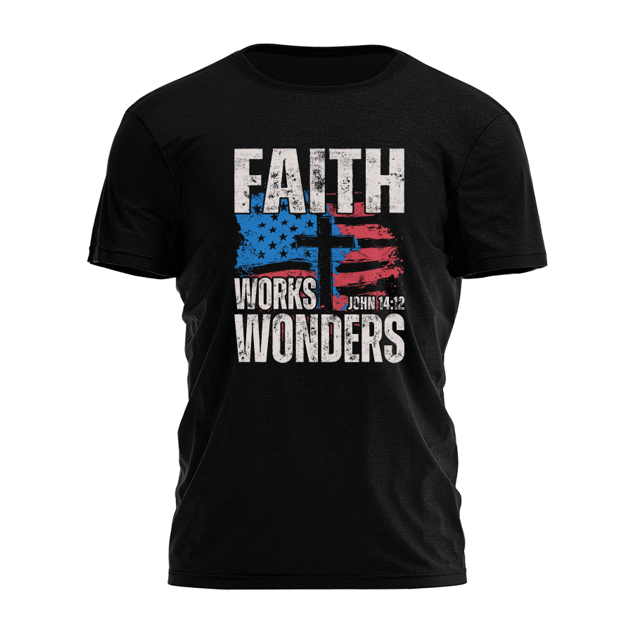 Faith Works Wonders TShirt Cool Christian Shirts Fathers Day Gifts For Husband